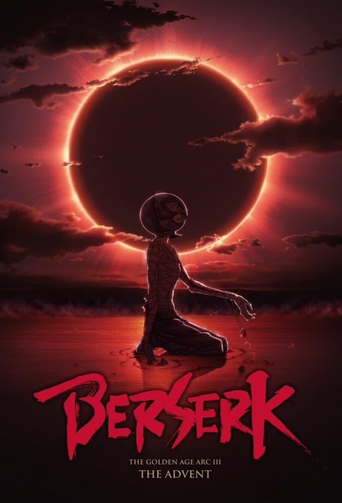 Berserk: The Golden Age Arc III - The Advent poster
