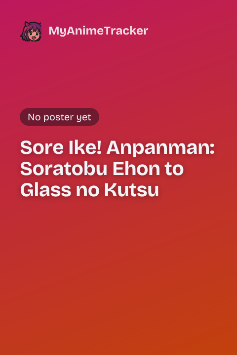 Sore Ike! Anpanman: Soratobu Ehon to Glass no Kutsu