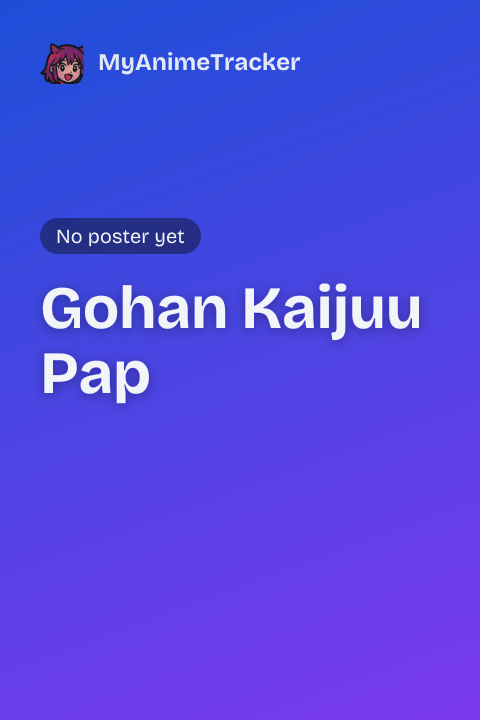 Gohan Kaijuu Pap