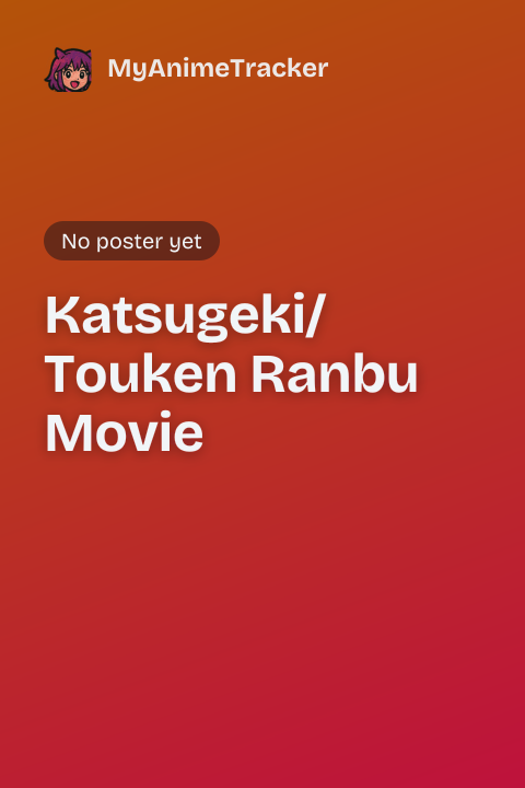 Katsugeki/Touken Ranbu Movie