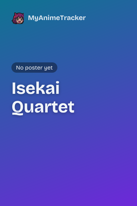 Isekai Quartet