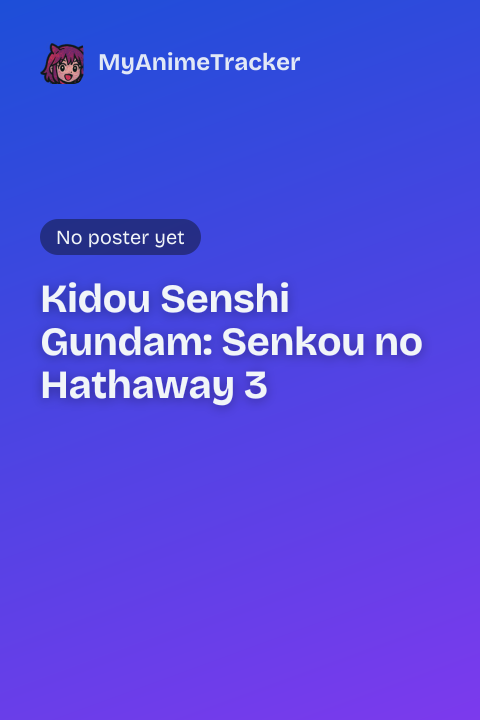 Kidou Senshi Gundam: Senkou no Hathaway 3