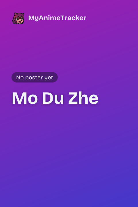 Mo Du Zhe