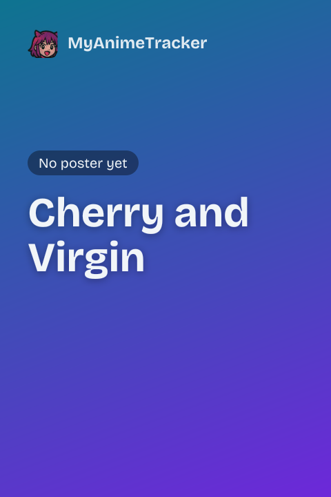 Cherry and Virgin