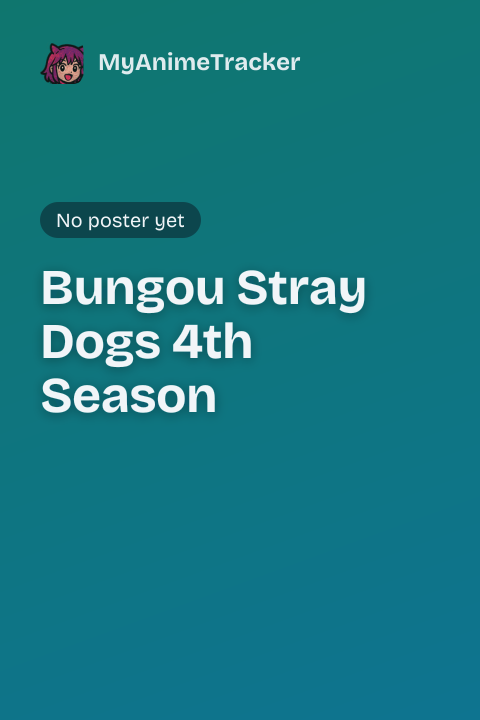 Bungou Stray Dogs 4th Season