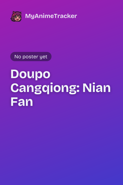 Doupo Cangqiong: Nian Fan