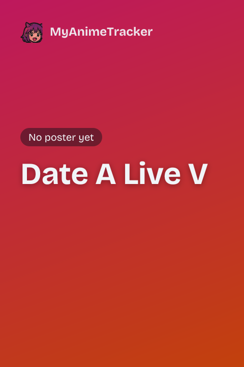 Date A Live V