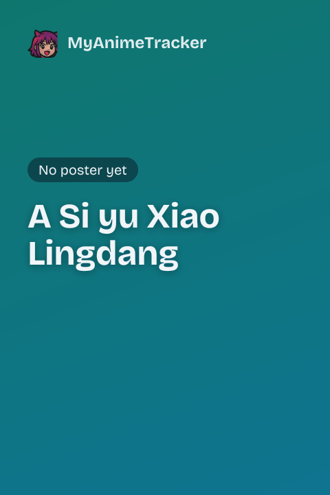 A Si yu Xiao Lingdang