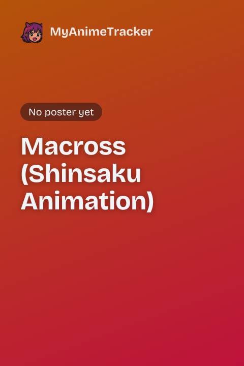 Macross (Shinsaku Animation)