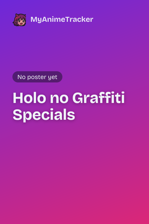 Holo no Graffiti Specials