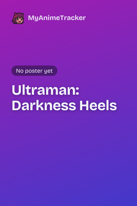 Ultraman: Darkness Heels