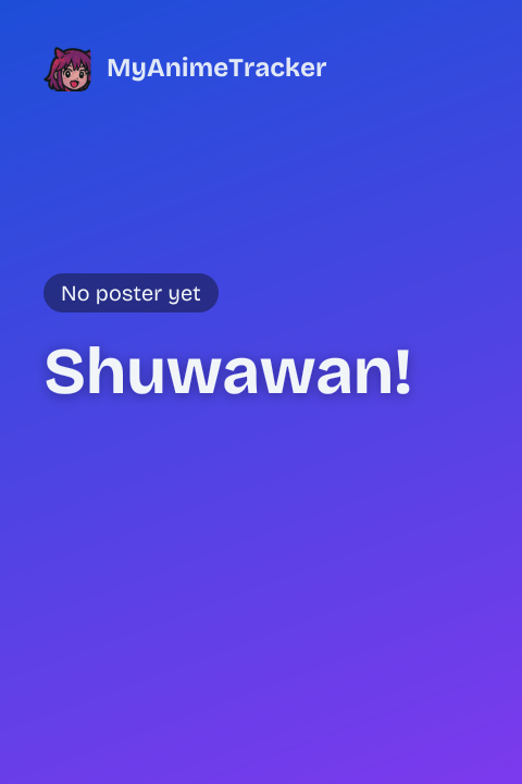 Shuwawan!