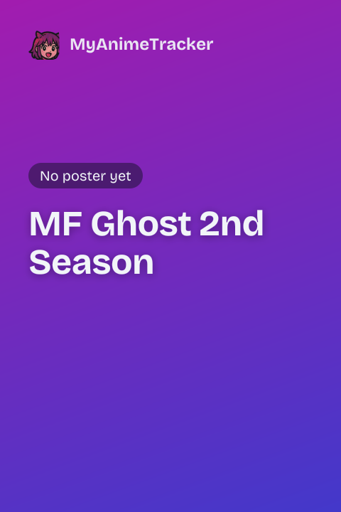 MF Ghost 2nd Season