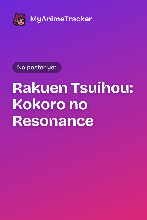 Rakuen Tsuihou: Kokoro no Resonance