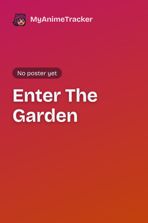 Enter The Garden