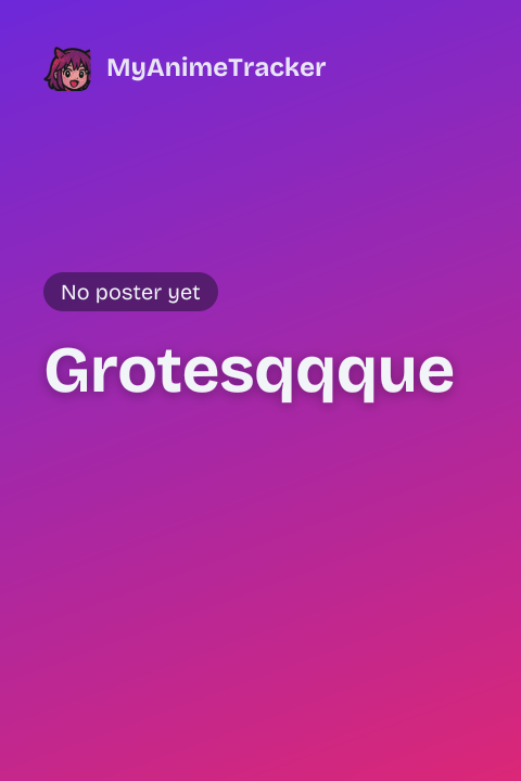 Grotesqqque