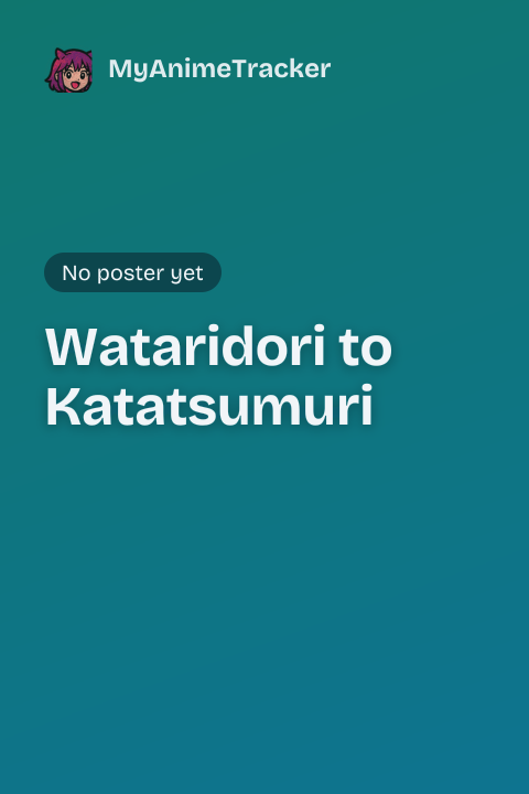 Wataridori to Katatsumuri