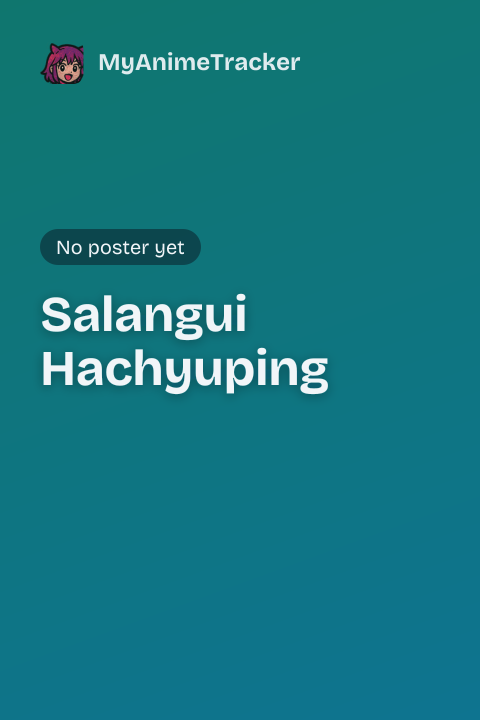 Salangui Hachyuping