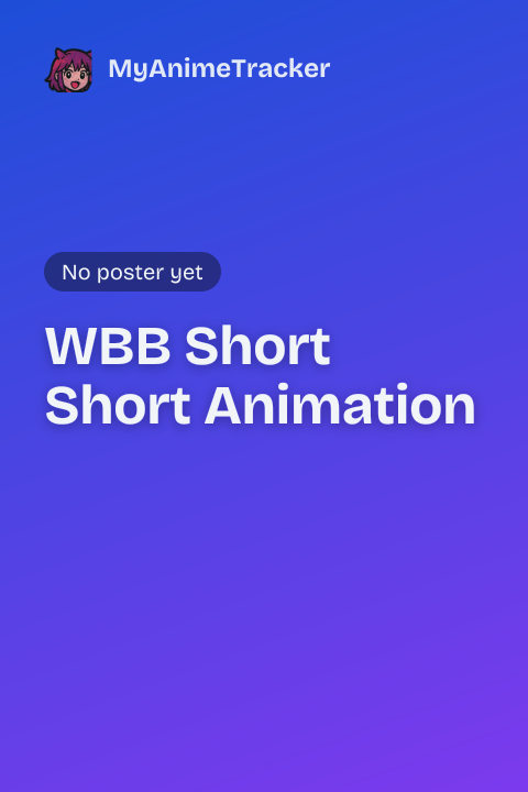WBB Short Short Animation