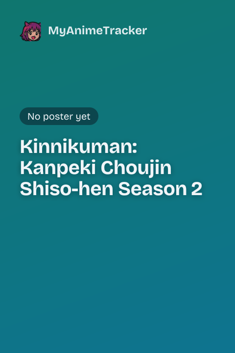 Kinnikuman: Kanpeki Choujin Shiso-hen Season 2