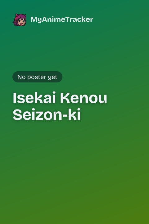 Isekai Kenou Seizon-ki