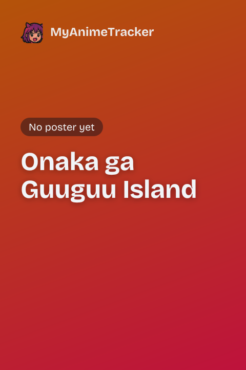 Onaka ga Guuguu Island