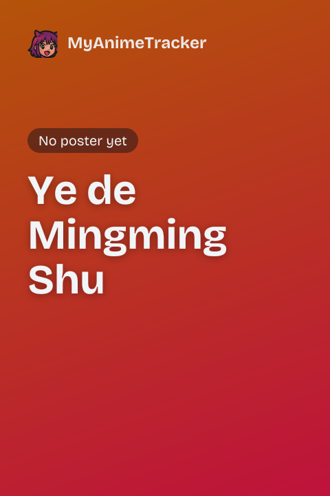 Ye de Mingming Shu