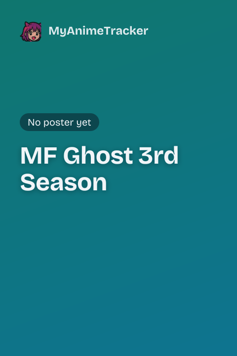 MF Ghost 3rd Season