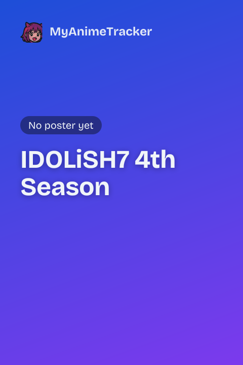 IDOLiSH7 4th Season