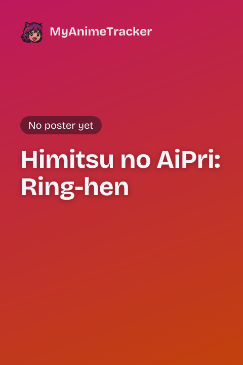 Himitsu no AiPri: Ring-hen