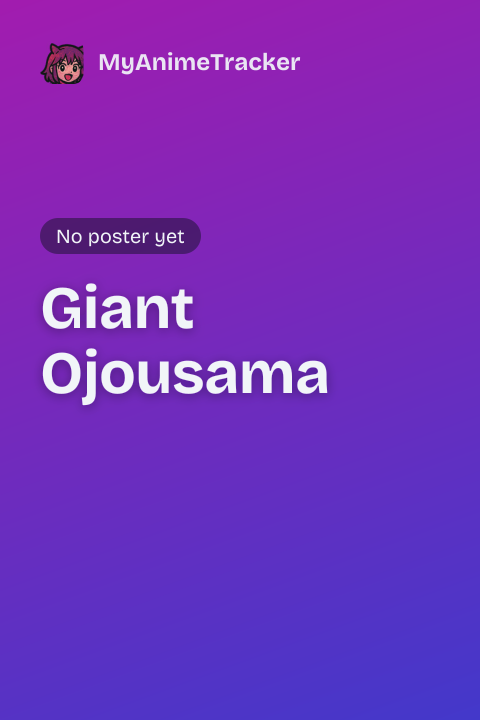 Giant Ojousama