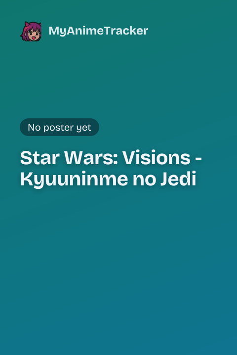 Star Wars: Visions - Kyuuninme no Jedi