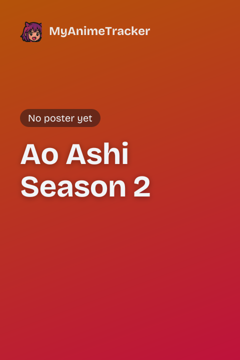 Ao Ashi Season 2