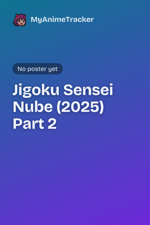 Jigoku Sensei Nube (2025) Part 2