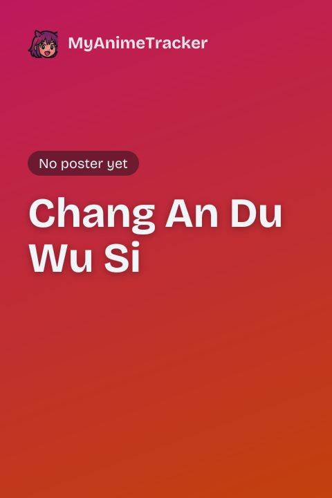 Chang An Du Wu Si