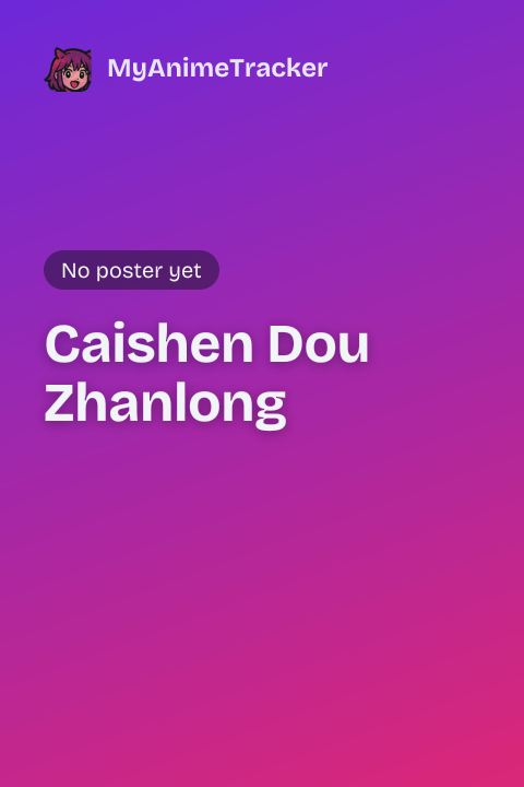 Caishen Dou Zhanlong