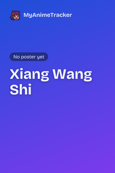 Xiang Wang Shi