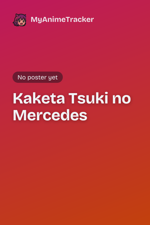Kaketa Tsuki no Mercedes