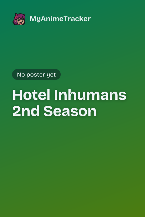 Hotel Inhumans 2nd Season