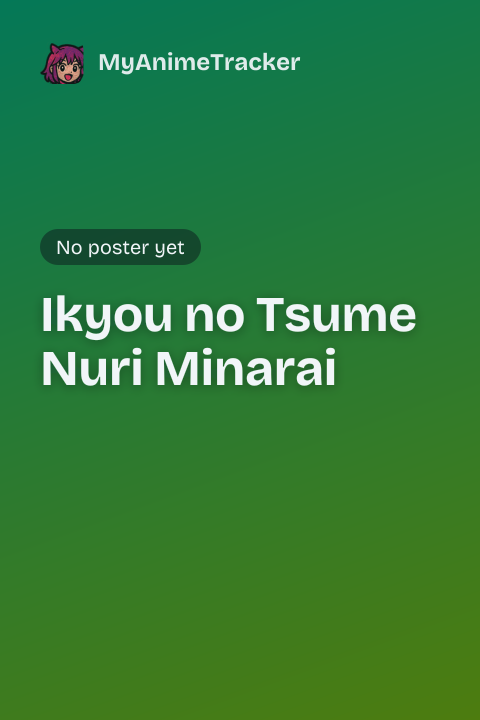 Ikyou no Tsume Nuri Minarai
