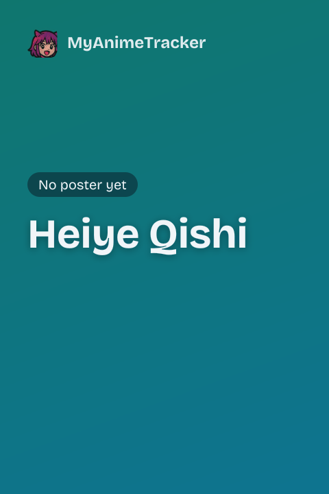Heiye Qishi