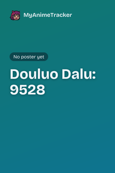Douluo Dalu: 9528