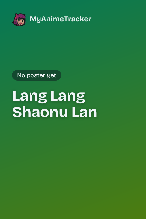 Lang Lang Shaonu Lan