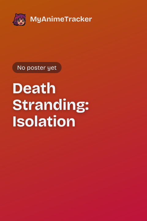 Death Stranding: Isolation