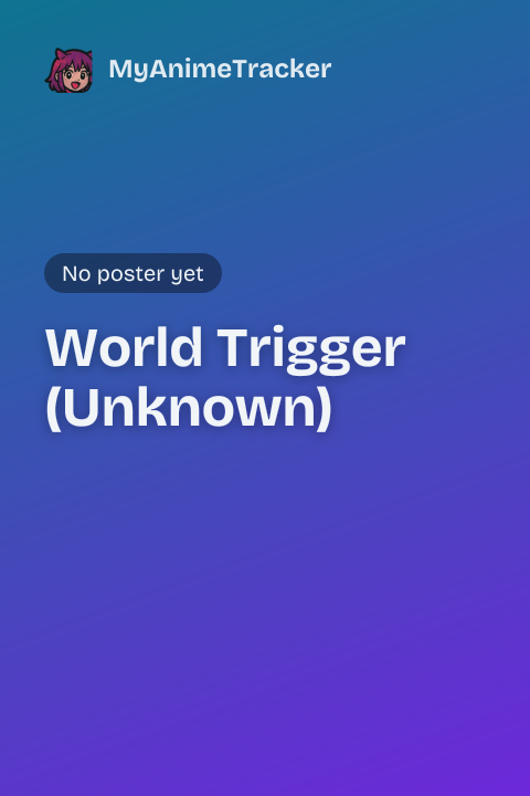 World Trigger (Unknown)
