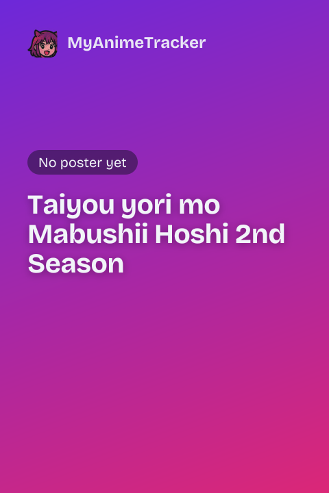 Taiyou yori mo Mabushii Hoshi 2nd Season