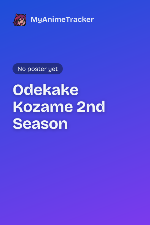 Odekake Kozame 2nd Season