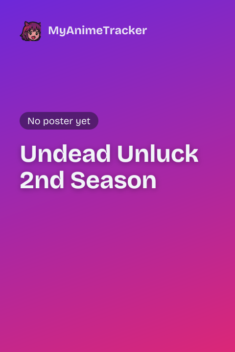 Undead Unluck 2nd Season