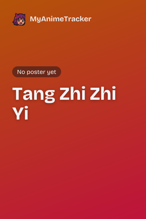 Tang Zhi Zhi Yi