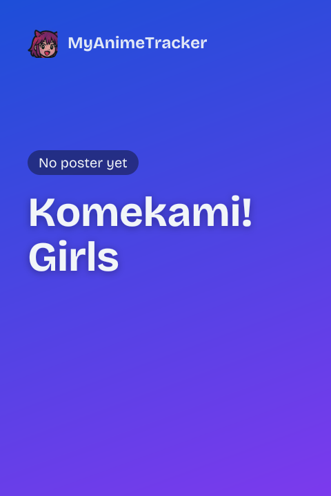 Komekami! Girls